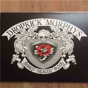 Dropkick Murphys - Signed And Sealed In Blood