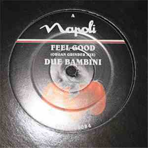Due Bambini - Feel Good
