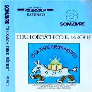 Edu Lobo / Chico Buarque - O Grande Circo Místico