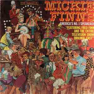 Fred Finn And The Entire Television Show Original Cast - Mickie Finn's - America's No. 1 Speakeasy