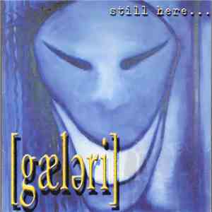 gaeleri - Still Here...