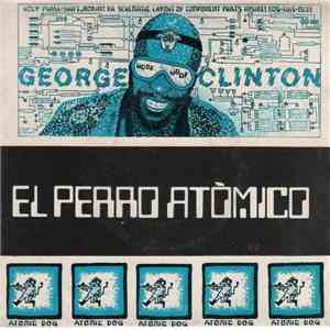 George Clinton - Atomic Dog = El Perro Atomico