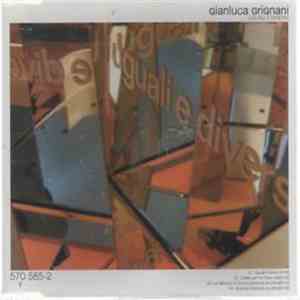 Gianluca Grignani - Uguali E Diversi