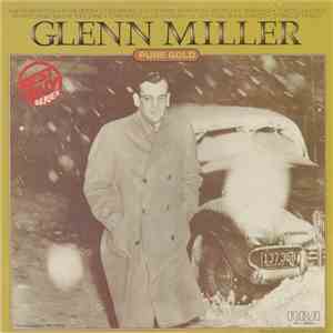 Glenn Miller - Pure Gold