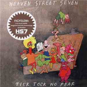 Heaven Street Seven - Tick Tock No Fear