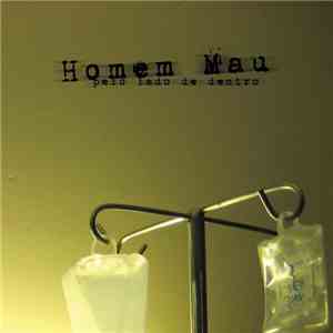 Homem Mau - Pelo Lado De Dentro