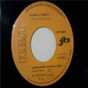 Ivano Fossati / Amii Stewart - La Mia Banda Suona Il Rock / Jealousy