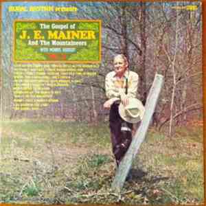 J. E. Mainer And The Mountaineers With Morris Herbert - The Gospel Of J.E. Mainer And The Mountaineers Vol. 18