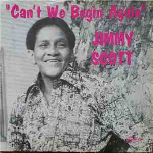 Jimmy Scott - Can't We Begin Again