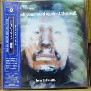 John Entwistle - Smash Your Head Against The Wall