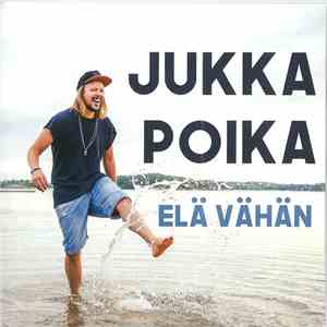 Jukka Poika - Elä Vähän