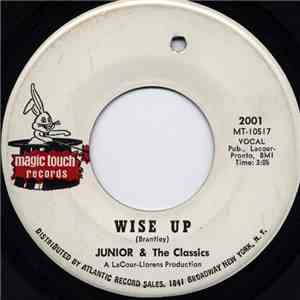 Junior & The Classics - Wise Up