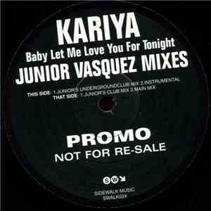 Kariya - Baby Let Me Love You For Tonight