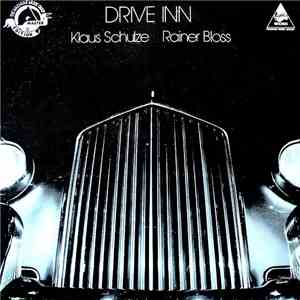 Klaus Schulze And Rainer Bloss - Drive Inn