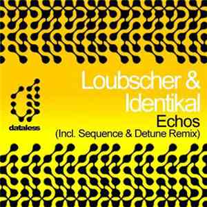 Loubscher & Identikal - Echos