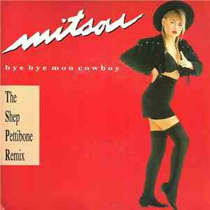 Mitsou - Bye Bye Mon Cowboy (The Shep Pettibone Remix)