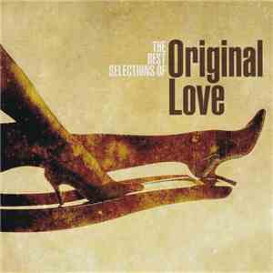 Original Love - The Best Selections Of Original Love