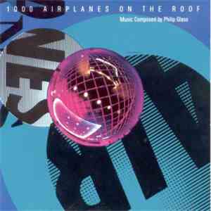 Philip Glass - 1000 Airplanes On The Roof