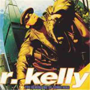 R. Kelly - You Remind Me Of Something