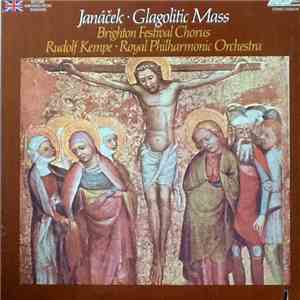 Rudolf Kempe, Brighton Festival Chorus, The Royal Philharmonic Orchestra - Janacek: Glagolitic Mass