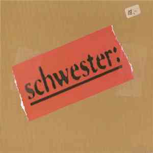 Schwester - Alles Wird Einmal Langweilig
