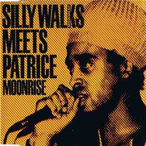 Silly Walks Meets Patrice - Moonrise