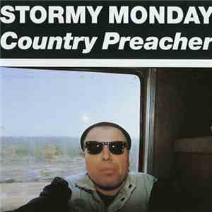 Stormy Monday - Country Preacher