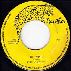 The Cables - Be Wise