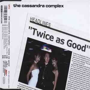 The Cassandra Complex - Twice As Good