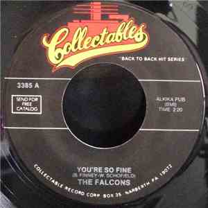 The Falcons, The Falcons And Band Ohio Untouchables - You're So Fine / I Found A Love