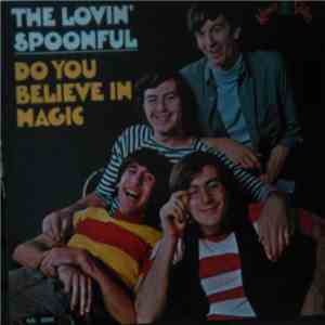 The Lovin' Spoonful - Do You Believe In Magic
