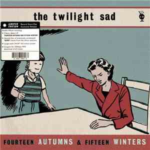 The Twilight Sad - Fourteen Autumns & Fifteen Winters / Demonstration Recordings