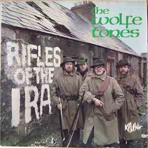 The Wolfe Tones - Rifles Of The I.R.A.