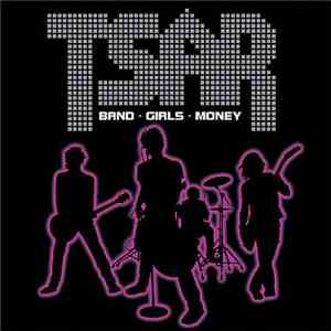 Tsar  - Band-Girls-Money