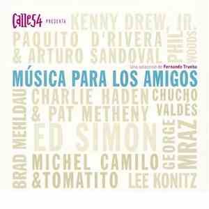 Various - Calle 54 Presenta Música Para Los Amigos