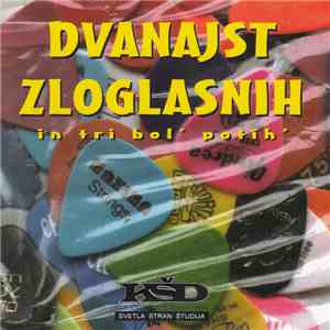 Various - Dvanajst Zloglasnih