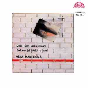 Věra Martinová - Dala Jsem Lásku Řekám / Srdcem Jsi Zůstal U Koní