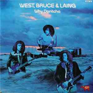 West, Bruce & Laing - Why Dontcha