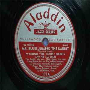 Wynonie "Mr. Blues" Harris And His All Stars - Mr. Blues Jumped The Rabbit / Whiskey And Jelly-Roll Blues