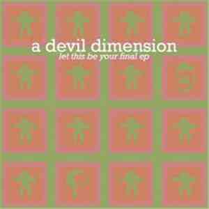 A Devil Dimension - Let This Be Your Final Ep