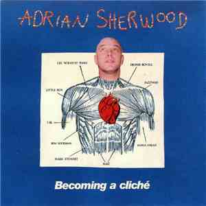 Adrian Sherwood - Becoming A Cliché