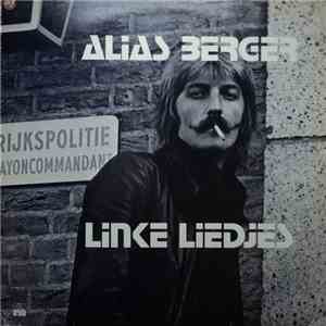 Alias Berger - Linke Liedjes