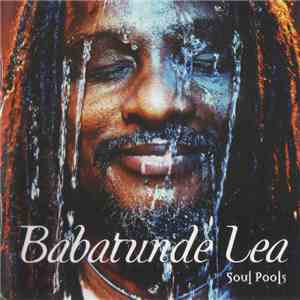 Babatunde Lea / The Babatunde Lea Quartet - Soul Pools / Live At Rasselas