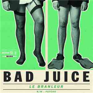 Bad Juice - Le Branleur