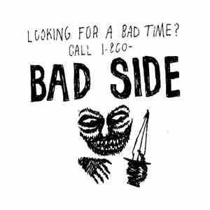 Bad Side  - Looking For A Bad Time
