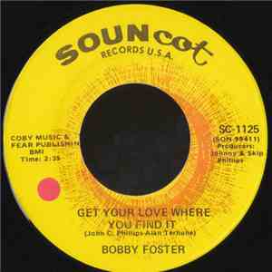 Bobby Foster - Get Your Love Where You Find It / This Time Is Really Leaving