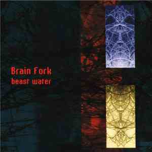 Brain Fork - Beast Water