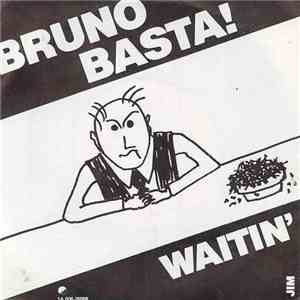 Bruno Basta! - Waitin'