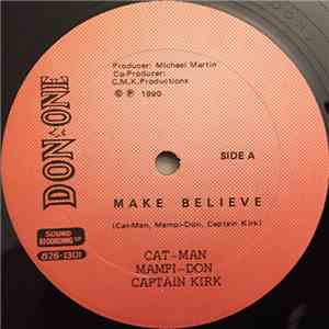 Cat-Man, Mampi-Don & Captain Kirk  - Make Believe