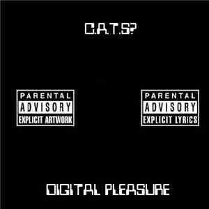 C.A.T.S? - Digital Pleasure